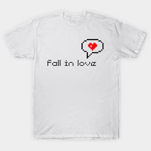 fall in love T-Shirt